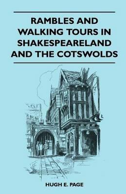 Rambles and Walking Tours in Shakespeareland and the Cotswolds - Hugh E. Page - cover