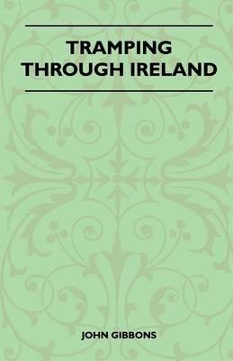 Tramping Through Ireland - John Gibbons - cover