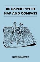 Be Expert With Map and Compass