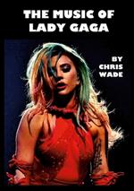 The Music of Lady Gaga
