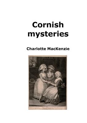 Cornish mysteries - Charlotte MacKenzie - cover