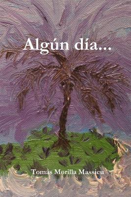 Algun Dia... - Tomas Morilla Massieu - cover