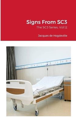 Signs From SC3: The SC3 Series, Vol.12 - Jacques de Hogdeville - cover