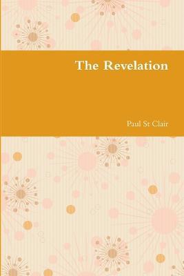 The Revelation - Paul St Clair - cover