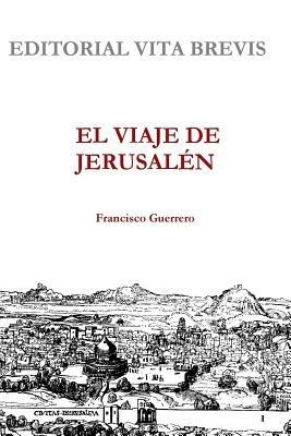 El Viaje De Jerusalen - Francisco Guerrero - cover