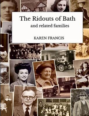 The Ridouts of Bath: and related families - Karen Francis - cover