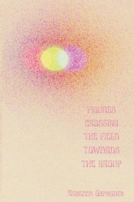 Figures Crossing the Field Towards the Group - Rebecca Gransden - cover