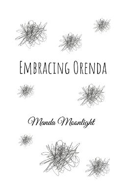 Embracing Orenda - Manda Moonlight - cover