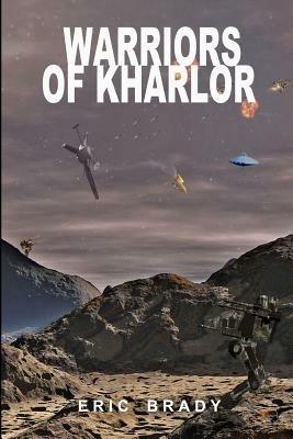 Warriors of Kharlor - Eric Brady - cover