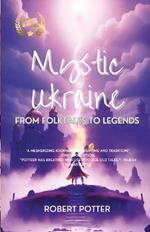 Mystic Ukraine: From Folktales to Legends
