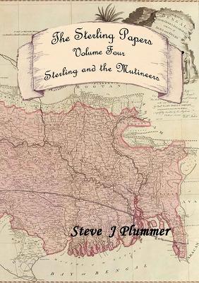 The Sterling Papers - Volume Four: Sterling And The Mutineers - Steve J Plummer - cover