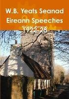 W.B. Yeats Seanad Eireann Speeches 1922-28 - Michael Manning - cover