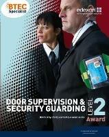 BTEC Level 2 Award Door Supervision and Security Guarding Candidate Handbook - Debra Gray,Alannah Burke,Andy Element - cover