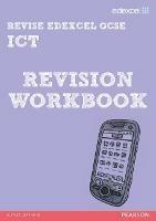 REVISE Edexcel: Edexcel GCSE ICT Revision Workbook - Nicky Hughes,David Waller - cover