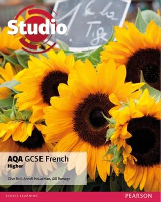 Studio AQA GCSE French Higher Student Book - Clive Bell,Anneli Mclachlan,Gill Ramage - cover
