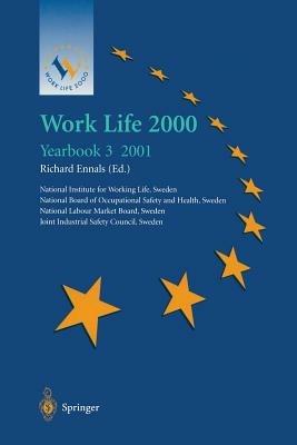 Work Life 2000 Yearbook 3: The third of a series of Yearbooks in the Work Life 2000 programme, preparing for the Work Life 2000 Conference in Malmö 22–25 January 2001, as part of the Swedish Presidency of the European Union - cover