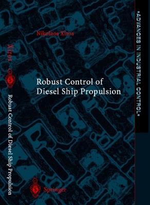 Robust Control of Diesel Ship Propulsion - Nikolaos Xiros - cover