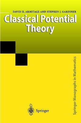 Classical Potential Theory - David H. Armitage,Stephen J. Gardiner - cover