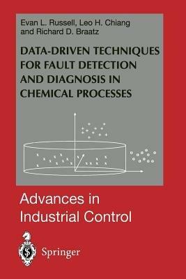 Data-driven Methods for Fault Detection and Diagnosis in Chemical Processes - Evan L. Russell,Leo H. Chiang,Richard D. Braatz - cover
