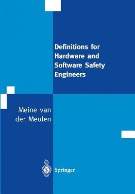 Definitions for Hardware and Software Safety Engineers - M.J.P. van der Meulen - cover