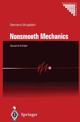 Nonsmooth Mechanics: Models, Dynamics and Control - Bernard Brogliato - cover