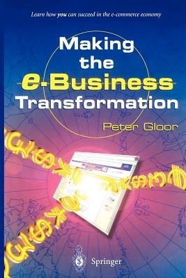 Making the e-Business Transformation - Peter Gloor - cover