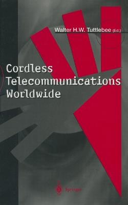 Cordless Telecommunications Worldwide: The Evolution of Unlicensed PCS - cover