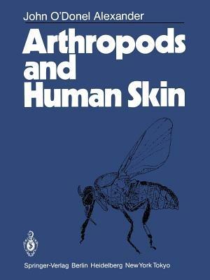Arthropods and Human Skin - John O'Donel Alexander - cover