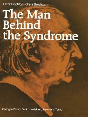 The Man Behind the Syndrome - Peter Beighton,Greta Beighton - cover