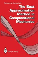 The Best Approximation Method in Computational Mechanics