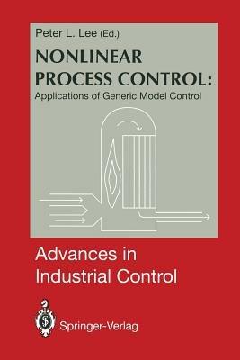 Nonlinear Process Control:: Applications of Generic Model Control - cover