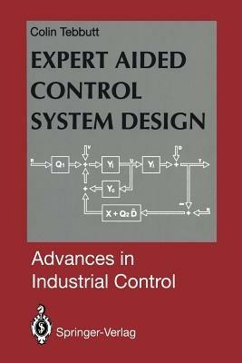 Expert Aided Control System Design - Colin D. Tebbutt - cover