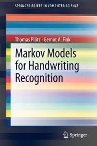 Markov Models for Handwriting Recognition - Thomas Plötz,Gernot A. Fink - cover