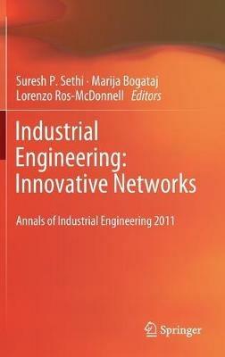 Industrial Engineering: Innovative Networks: 5th International Conference on Industrial Engineering and Industrial Management "CIO 2011", Cartagena, Spain, September 2011, Proceedings - cover