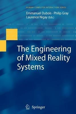 The Engineering of Mixed Reality Systems - cover
