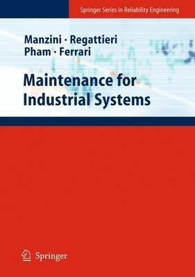 Maintenance for Industrial Systems - Riccardo Manzini,Alberto Regattieri,Hoang Pham - cover