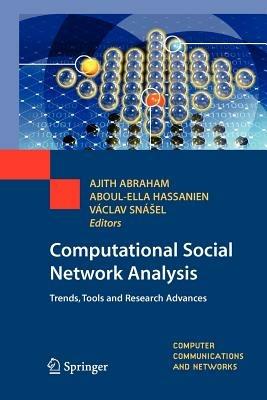 Computational Social Network Analysis: Trends, Tools and Research Advances - cover