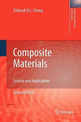 Composite Materials: Science and Applications - Deborah D. L. Chung - cover