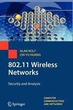 802.11 Wireless Networks: Security and Analysis