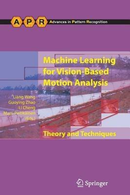 Machine Learning for Vision-Based Motion Analysis: Theory and Techniques - cover