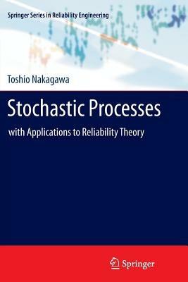 Stochastic Processes: with Applications to Reliability Theory - Toshio Nakagawa - cover