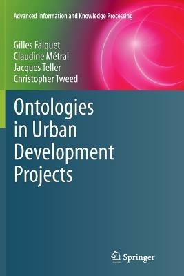 Ontologies in Urban Development Projects - Gilles Falquet,Claudine Métral,Jacques Teller - cover