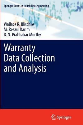 Warranty Data Collection and Analysis - Wallace R. Blischke,M. Rezaul Karim,D. N. Prabhakar Murthy - cover