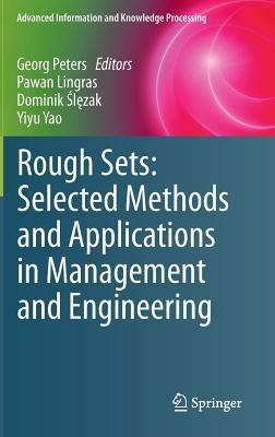 Rough Sets: Selected Methods and Applications in Management and Engineering - cover