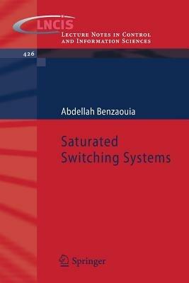 Saturated Switching Systems - Abdellah Benzaouia - cover