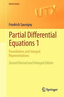 Partial Differential Equations 1: Foundations and Integral Representations - Friedrich Sauvigny - cover