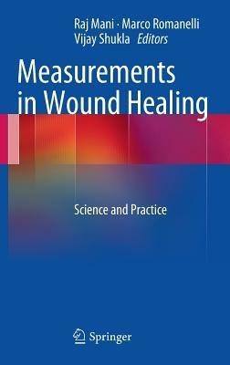 Measurements in Wound Healing: Science and Practice - cover