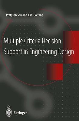 Multiple Criteria Decision Support in Engineering Design - Pratyush Sen,Jian-Bo Yang - cover