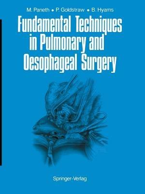 Fundamental Techniques in Pulmonary and Oesophageal Surgery - Matthias Paneth,Peter Goldstraw,Barbara E. Hyams - cover