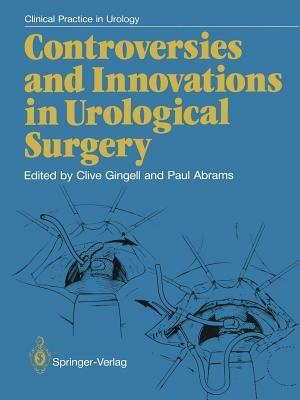 Controversies and Innovations in Urological Surgery - cover